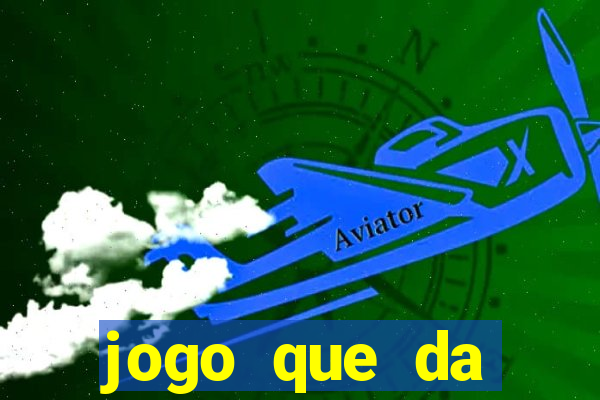 jogo que da dinheiro sem precisar depositar